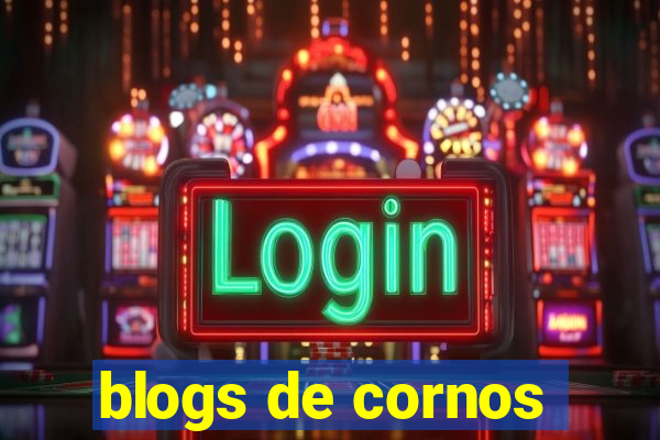 blogs de cornos